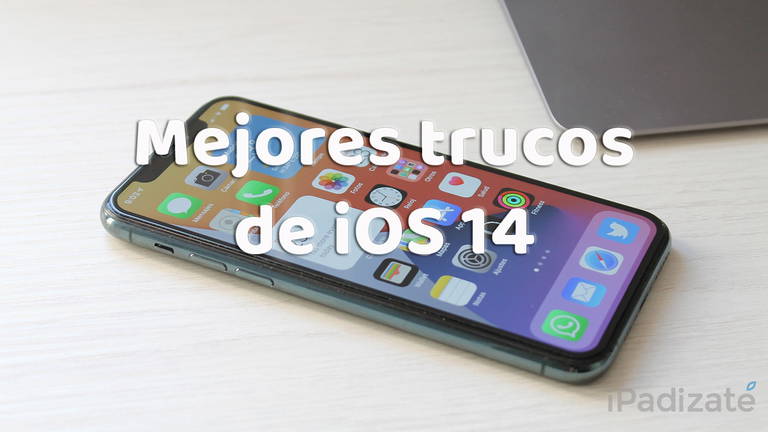 Los mejores trucos de iOS 14 para tu iPhone