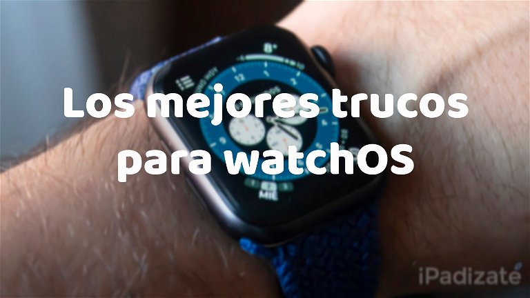 watchOS 7: los mejores trucos para tu Apple Watch