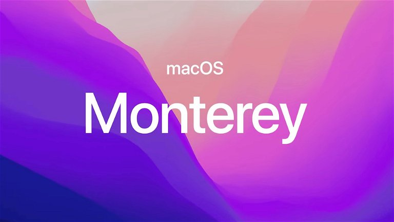 macOS Monterey ya disponible: cómo descargar y todas las novedades que llegan a tu Mac