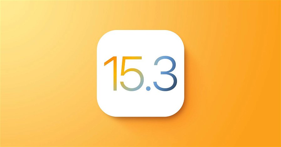 Oficial: iOS 15.3 ya disponible para los usuarios de iPhone con todas estas novedades