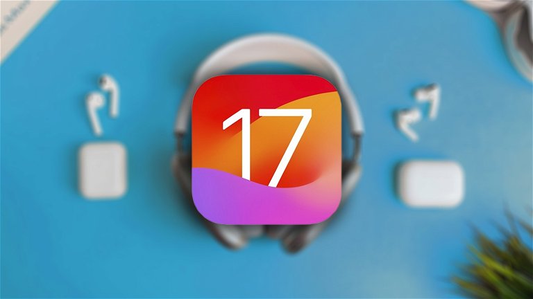 Si tienes unos AirPods vas a recibir muchas mejoras gracias a iOS 17
